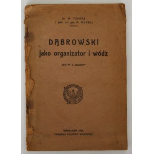 W. Tokarz, M. Kukiel Dabrowski as organizer and leader [1919].