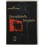 Jan Dobraczyński Dwudziesta brygada [1. Auflage, 1956].