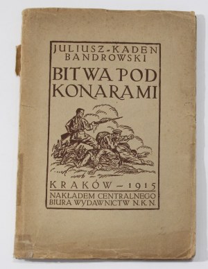 Juliusz Kaden-Bandrowski Bitwa pod Konarami [ I wydanie, 1915, I Brygada]