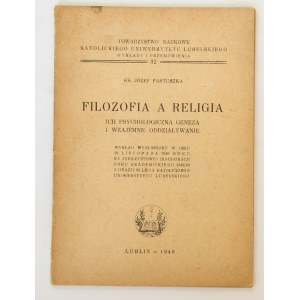 Józef Pastuszka Filozofia a religia Ich psychologiczna geneza i wzajemne oddziaływanie [1949]