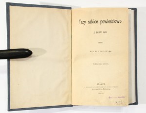 [Michał Bałucki] Elpidion Trzy szkice powieściowe z roku 1863 [I wydanie, 1869, Powstanie styczniowe]