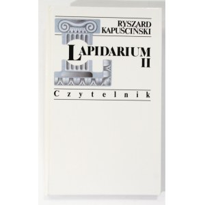 Ryszard Kapuscinski Lapidarium II [1st edition, 1995].