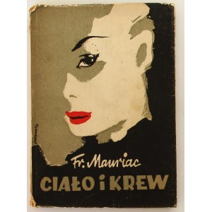Francois Mauriac Ciało i krew [1947, Janusz Brzeski]