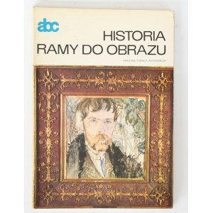 Teresa Mielniczuk Bohdan Grzegorzewski Historia ramy do obrazu [abc]