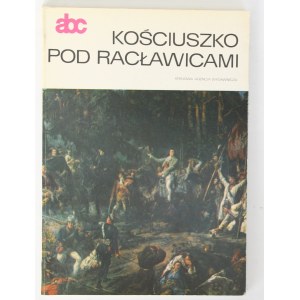 Halina Blak Kościuszko pod Racławicami [abc].