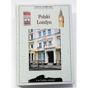 Rafał Habielski Polish London [And This Is Poland].