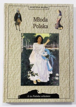 Justyna Bajda Młoda Polska [A to Polska właśnie]
