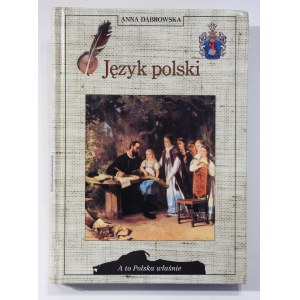 Anna Dąbrowska Język polski [A bis Polska właśnie].