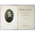 ARTHUR and Wanda. The love story of Arthur Grottger and Wanda Monné. Letters, diaries illustrated with numerous, mostly unknown...