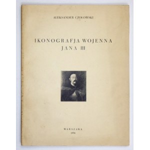 CZOŁOWSKI Aleksander - Ikonografja wojenna Jana III. Mit 5 Kupferstichen. Warschau 1930. 8, S. [4], 39, Tab. 5. Broschüre....