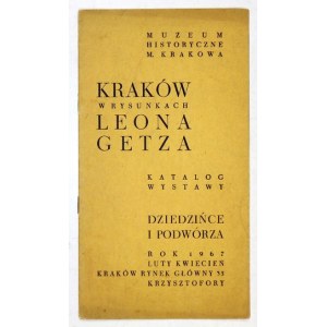 Muz. Hist. Krakowa. Kraków w rysunkach Leona Getza. Katalog. 1967.