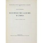 KUTRZEBIANKA Anna - Volksarchitektur in Zawoja. Mit 11 Tabellen und 15 Stichen im Text. Krakau 1931....