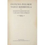OGÓLNO-POLSKIE Targi Rzemiosła na Międzynarodowych Targach Poznańskich w 1935 r. Warszawa 1935....