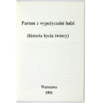 PARTUM z wypożyczalni ludzi. (Historia bycia twórcy). Warszawa 1991. Dom Słowa Pol. 4, s. [156]....