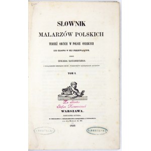 E. RASTAWIECKI - Słownik malarzów polskich. T. 1-3. 1850-1857.