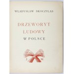 SKOCZYLAS Władysław - Lidový dřevoryt v Polsku. Varšava [1933]. J. Mortkowicz. 4, s. [4], 13, [3], XI, tabl.....