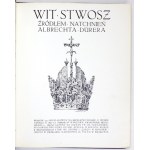 STASIAK Ludwik - Wit Stwosz zdroj inšpirácie Albrechta Dürera. Krakov 1913, Druk. Narodowa. 4, s. VIII, 103, [1]....