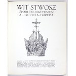 STASIAK Ludwik - Wit Stwosz zdrojem inspirace pro Albrechta Dürera. Kraków 1913, Druk. Narodowa. 4, s. VIII, 103, [1].....