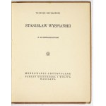 SZYDŁOWSKI Tadeusz - Stanisław Wyspiański. Z 32 reprod. Warszawa 1930. Gebethner i Wolff. 8, s. 27, [5], tabl....