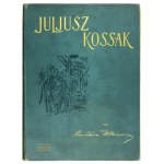 WITKIEWICZ Stanisław - Juliusz Kossak. 260 Zeichnungen im Text, 8 Lichtdrucke,...