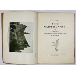 ZUBRZYCKI J[an] S[as] - Styl nadwiślański jako odcień sztuki średniowiecznej w Polsce. Kraków 1910. Nakł. autora....