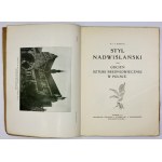 ZUBRZYCKI J[an] S[as] - Styl nadwiślański jako odcień sztuki średniowiecznej w Polsce. Kraków 1910. Nakł. autora.....