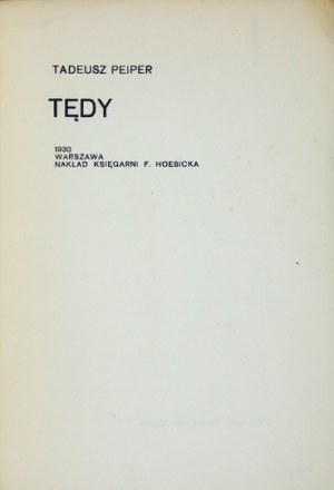PEIPER Tadeusz - Tędy. Warszawa 1930. Księg. F. Hoesicka. 8, s. 419, [3]. brosz.