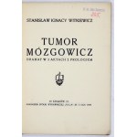 WITKIEWICZ Stanisław Ignacy - Tumor Mózgowicz. Drama o 3 dějstvích s prologem. Kraków 1921. Spółka Wydawnicza Fala...