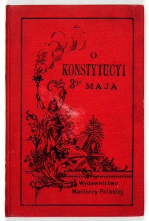 FINKEL Ludwik - On the Constitution of the 3rd of May in the hundredth anniversary of its adoption. (With 6 engravings). Lwow 1891. Nakł....