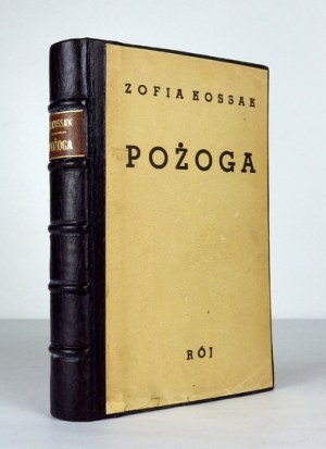 KOSSAK Zofja - Pożoga. Wyd. II [właśc. VI]. Warszawa 1939. Tow. Wyd. 