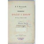 KRASZEWSKI J[ózef] I[gnacy] - Wizerunki książąt i królów polskich. With 39 engravings by Ks[awery] Pillati&amp;#...