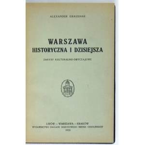 KRAUSHAR Alexander - Historisches und heutiges Warschau. Kulturelle und moralische Grundzüge. Lemberg-Warschau-...