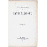 LENARTOWICZ Teofil - Rytmy narodowe. Lwów 1881. Nakł. Drukarni Ludowej. 8, s. [12], 202, [1]. opr. pł. zdob.,...