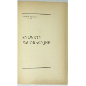 MIŁKOWSKI Zygmunt (T. T. Jeż) - Sylwety emigracyjne. Lwów 1904. Nakł. Słowa Polskiego. 8, s. [6], 321, [3]. opr....