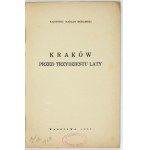 MORAWSKI Kazimierz Marjan - Kraków przed trzydziestu laty. Warschau 1932, Koop. Prac. Druk. 8, S. 74, [1]. Broschüre....