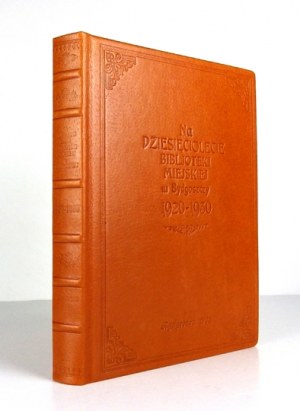 FOR THE DAILY YEAR of the Bydgoszcz City Library. Bydgoszcz 1931. druk. Bydg. Sp. Akc. 4, p. 285, [2], tabl....