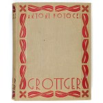 POTOCKI Antoni - Grottger. Lvov 1931. Nakł. i własność Księgarnia H. Altenberga. 4, s. VIII, 216, tabl....