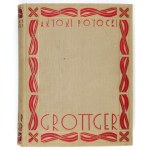 POTOCKI Antoni - Grottger. Lwów 1931. Nakł. i własność Księgarni H. Altenberga. 4, s. VIII, 216, tabl....