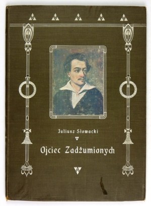 J. Słowacki - Ojciec zadżumionych. 1909. Z ilustr. W. Rossowskiego.