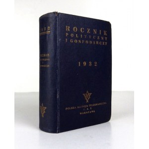 ROCZNIK Polityczny i Gospodarczy. 1932 Varšava. Pol. Telegrafní agentura. 16d, s. 847, [2], reklamní vložky. opr....