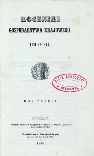 ROCZNIKI Gospodarstwa Krajowego. R. 3, t. 6, nr 1. 1845.