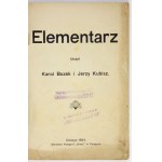 BUZEK Karol, KUBISZ Jerzy - Elementarz. Cieszyn 1924. Księg. Kresy. 8, s. 104, tabl. 1....