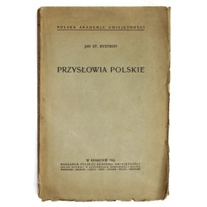 BYSTROŃ Jan St[anisław] - Polish proverbs. Kraków 1933; PAU. 8, s. [2], 260....