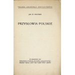 BYSTROŃ Jan St[anisław] - Przysłowia polskie. Kraków 1933. PAU. 8, s. [2], 260....