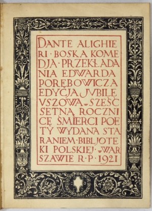 DANTE Alighieri - Boska komedja. Przeł. Edward Porębowicz. Warszawa 1921. Instytut Wydawniczy 
