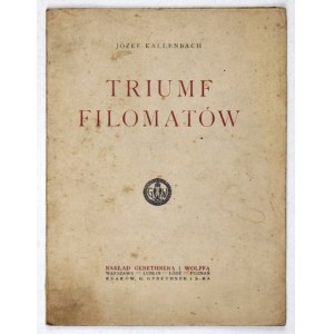 KALLENBACH Józef - Triumf Filomatów. Varšava a i. 1919. Nakł. Gebethner &amp; Wolff. 16d, s. 34....