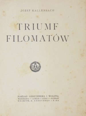 KALLENBACH Józef - Triumph of the Philomaths. Warsaw et al. 1919. publ. Gebethner and Wolff. 16d, p. 34....