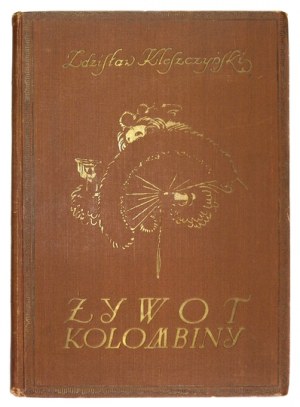 Z. Kleszczyński – Żywot Colombiny. 1922. Z ilustr. S. Norblina.