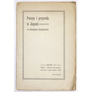 KWIATKOWSKI Remigiusz - Poezya i przyroda w Japonii. Warszawa 1911. Skład gł. w księg. Gebethnera i Wolffa. 8, s....