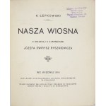 ŁEPKOWSKI K. - Our spring. 1916. author's dedication to L. Wyrwicz, actor.